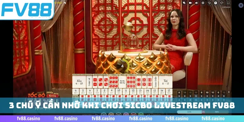 3 chú ý cần nhớ khi chơi sicbo livestream FV88