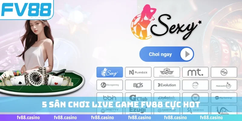 5 sân chơi live game FV88 cực hot