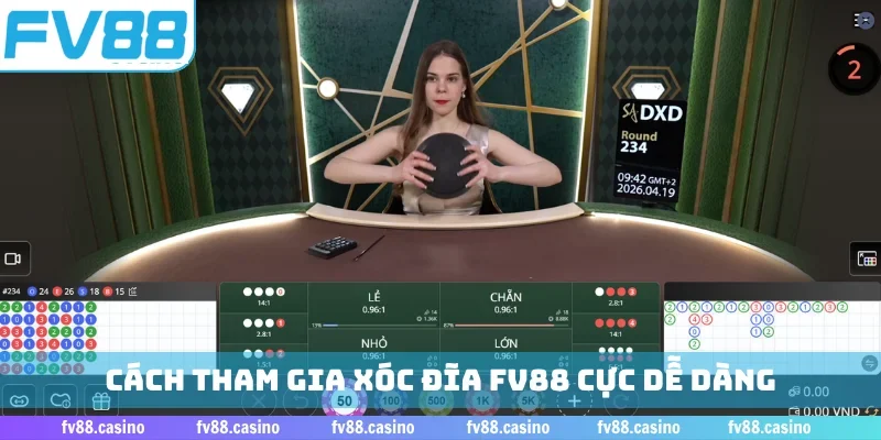 Cách tham gia xóc đĩa FV88 cực dễ dàng