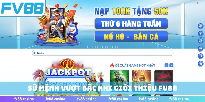 Sứ mệnh vượt bậc khi giới thiệu FV88
