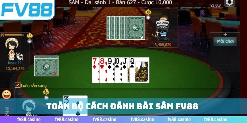 Toàn bộ cách đánh bài sâm FV88